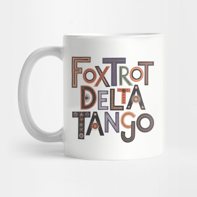 Foxtrot-Delta-Tango by Creatifly Graphic Tees